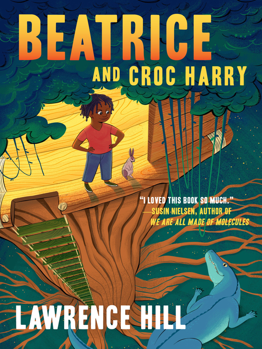 Title details for Beatrice and Croc Harry by Lawrence Hill - Wait list